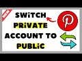 How to Switch Your Pinterest Account from Private to Public (2025 Guide)