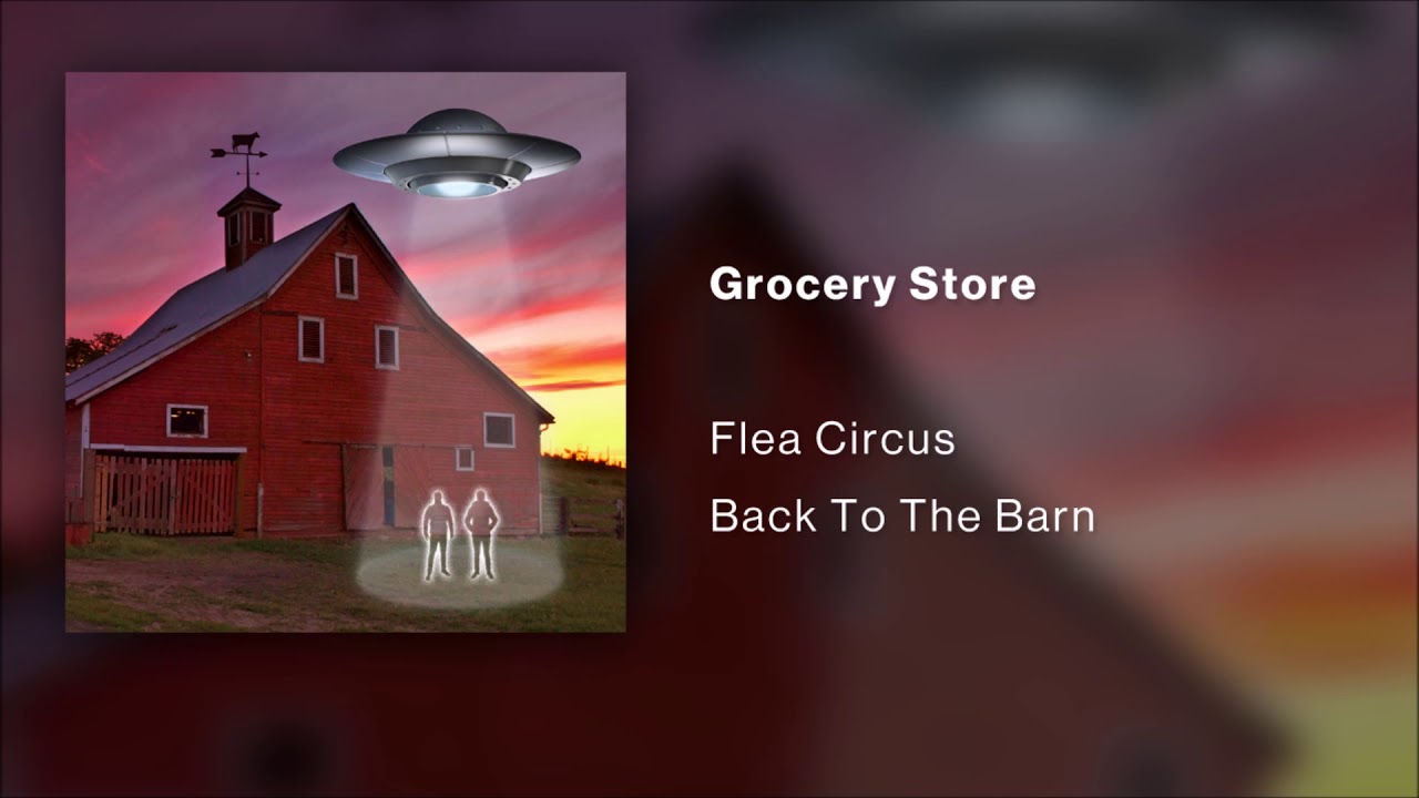 Flea Circus "Grocery Store" (2021) YouTube