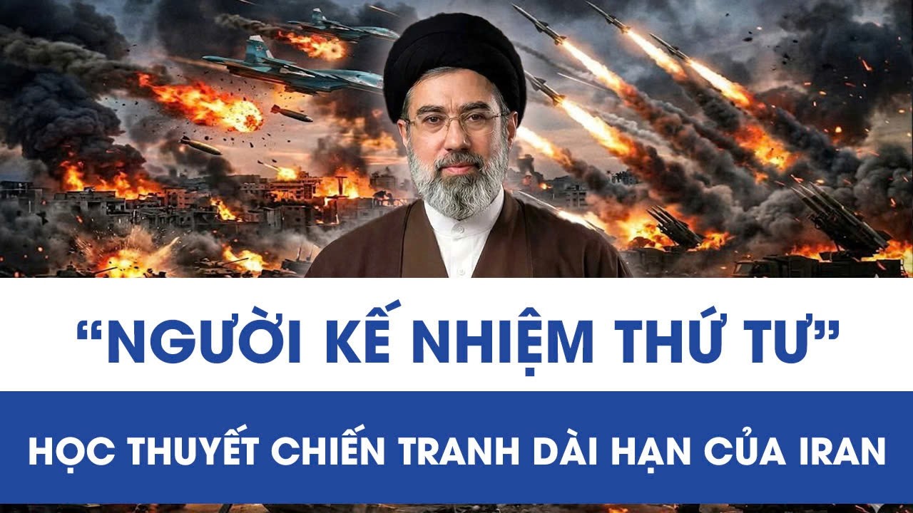 Hé lộ bí mật về “Người kế nhiệm thứ tư”: Học thuyết chiến tranh dài hạn của Iran trước Mỹ - Israel
