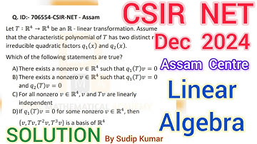 CSIR NET Dec 2024 Linear Algebra Solution | Assam Paper | Q.Id 706554 |CSIR NET Dec 2024 Math Part C