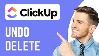 How To Undo Delete in ClickUp | Restore Deleted | ClickUp Tutorial