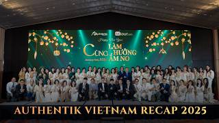 Authentik Vietnam 2025 Recap | A Year of Growth & Authentic Journeys