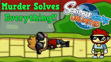 Murder Solves Everything!-D!cking Around With-Scribblenauts Unlimited part 1