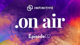 Infinitive On Air | EPISODE 02 | Uplifting Trance