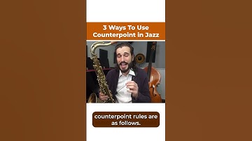 How to Use Counterpoint in Jazz