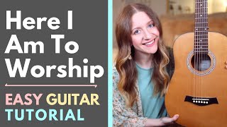 Here I Am To Worship - Chris Tomlin (Guitar Tutorial)