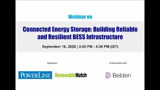 Webinar on Connected Energy Storage: Building Reliable and Resilient BESS Infrastructure