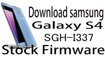 Download Samsung Galaxy S4 SGH-I337 Stock Rom ! Official Firmware Update