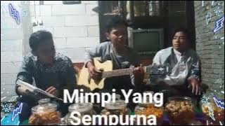 Mimpi Yang Sempurna  cover by Mutomu Accoustick