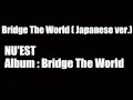 [DL][AUDIO] NU'EST - Bridge The World ( Japanese ver.)