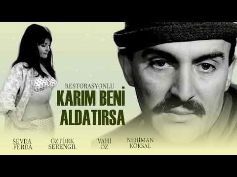 Karım Beni Aldatırsa Türk Filmi | Restorasyonlu | ÖZTÜRK SERENGİL | SEVDA FERDAĞ