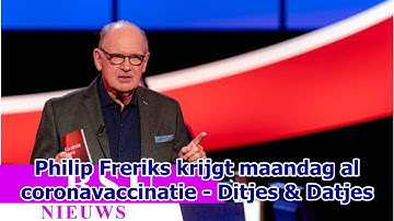 Philip Freriks krijgt maandag al coronavaccinatie - Ditjes & Datjes