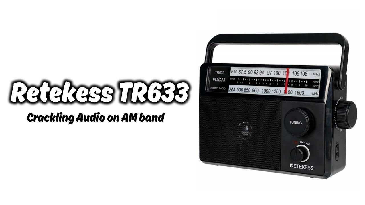 Retekess TR633 | Crackling sound on AM