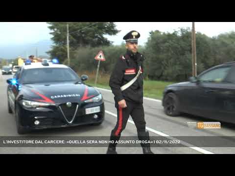 L'INVESTITORE DAL CARCERE: «QUELLA SERA NON HO ASSUNTO DROGA» | 02/11/2022