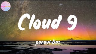 Paravi Das - Cloud 9 (Lyrics) I hate all men but when he loves me (TikTok song)