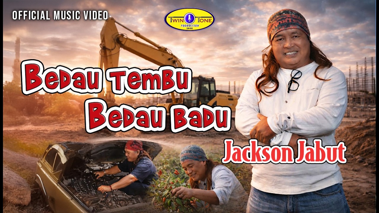 BEDAU TEMBU BEDAU BADU - JACKSON JABUT (OFFICIAL MUSIC VIDEO )