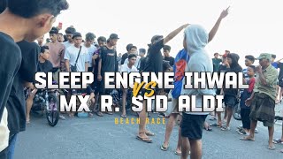 SLEEP ENGINE BATTLE MX R. STD ! BEACH RACE LOMBOK !