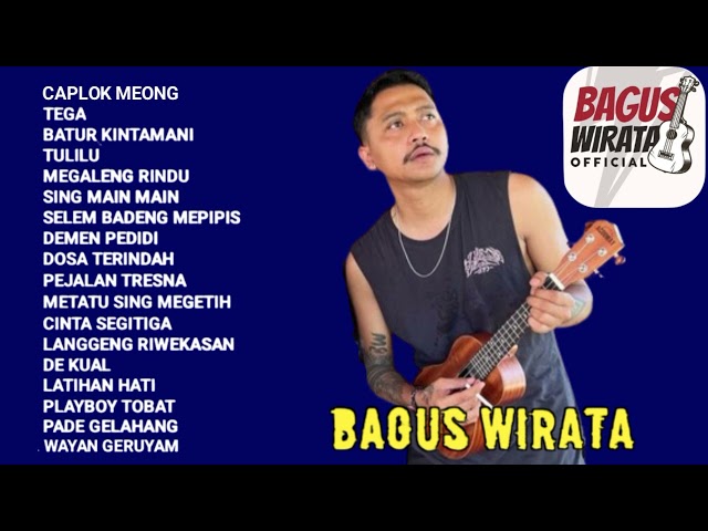 BAGUS WIRATA - CAPLOK MEONG | BAGUS WIRATA FULL ALBUM TERBARU DAN TERPOPULER 2024 class=