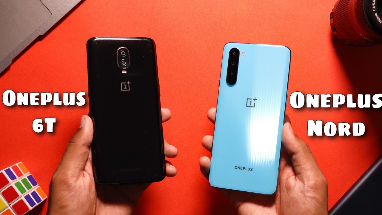 Oneplus Nord Vs 2 Years Old Oneplus 6t | Which is Best ...