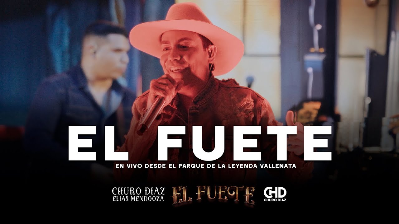 El Fuete - Churo Diaz & Elias Mendoza (En Vivo)