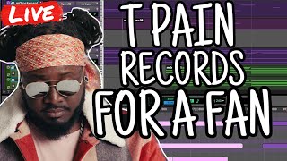 T Pain Records A FEATURE For A FAN And Leaves The Chat Speechless *FULL RECORDING PROCESS*