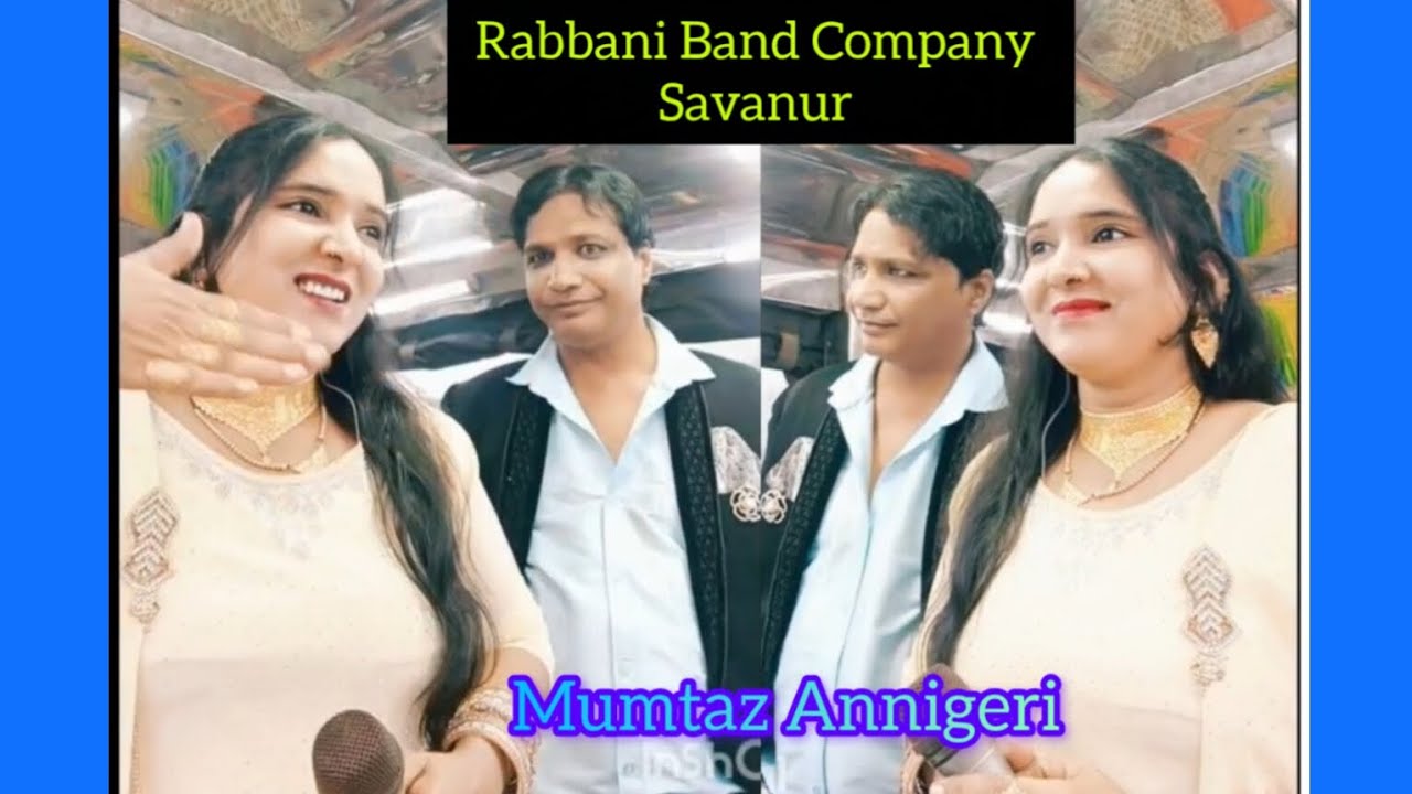 Superhit Kannada Song By Rabbani Band Company Savanur Mumtaz Annigeri Sadiq Bhai #mafsagroup 