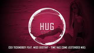 Ced Tecknoboy feat Miss Destiny - Time Has Come (Extended Mix