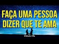 MEDITAÇÃO HIPNÓTICA PARA FAZER UMA PESSOA DIZER QUE TE AMA