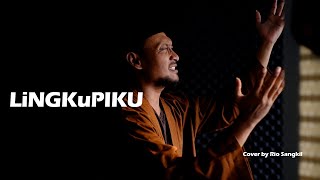 Lingkupiku | Cover by Rio Sangkil