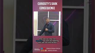 Curiosity's Dark Consequence - Rev. Gideon Odoma