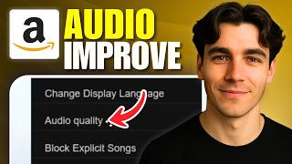 How to Improve Amazon Music Quality (Tutorial 2026)