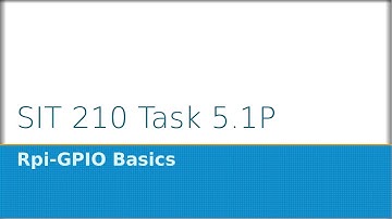 SIT210 Task 5 1P RPi GPIO Basics