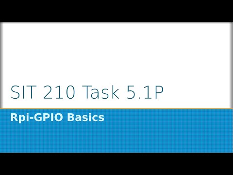 SIT210 Task 5 1P RPi GPIO Basics