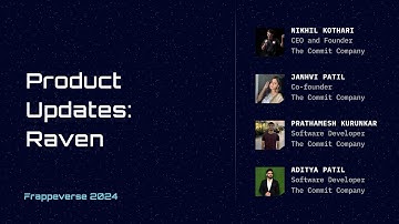 Product Updates: Raven |  Nikhil Kothari , Janhvi Patil, Prathamesh Kurunkar, Aditya Patil