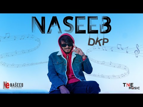 NASEEB | DKP OFFICIAL [ Official Music Video ]  | TNE MUSIC | NEW RAP SONG 2023