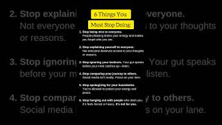 6 Things You must Stop Doing.