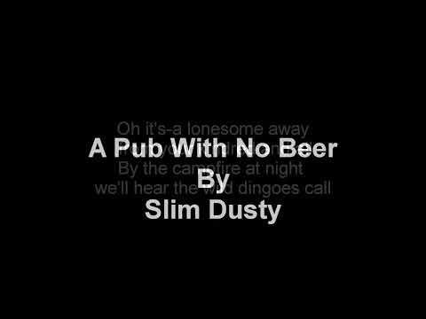 A Pub With No Beer by Slim Dusty (Lyrics)