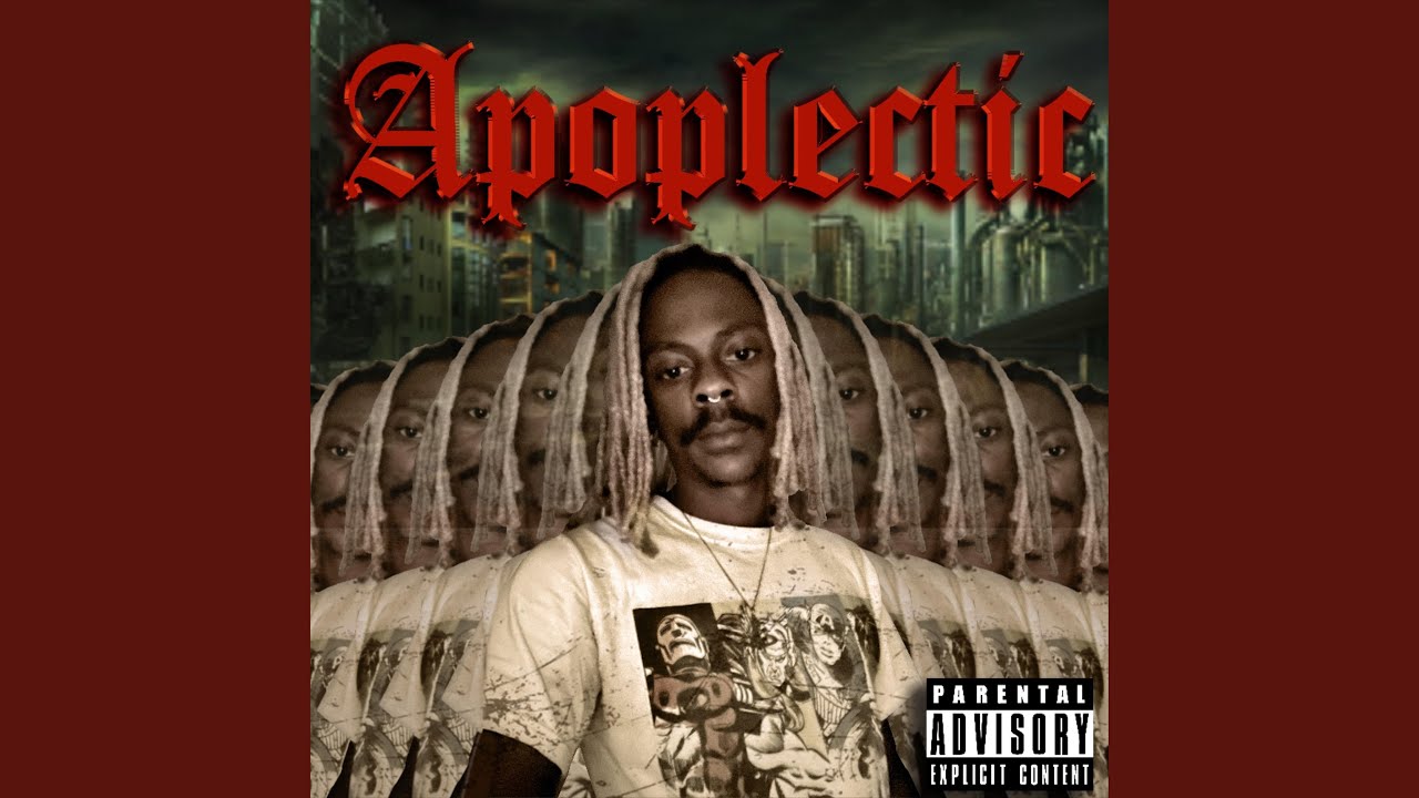 Watch Apoplectic on YouTube Watch Apoplectic on YouTube