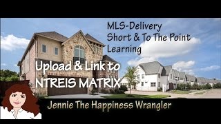 Upload and link to NTREIS MATRIX
