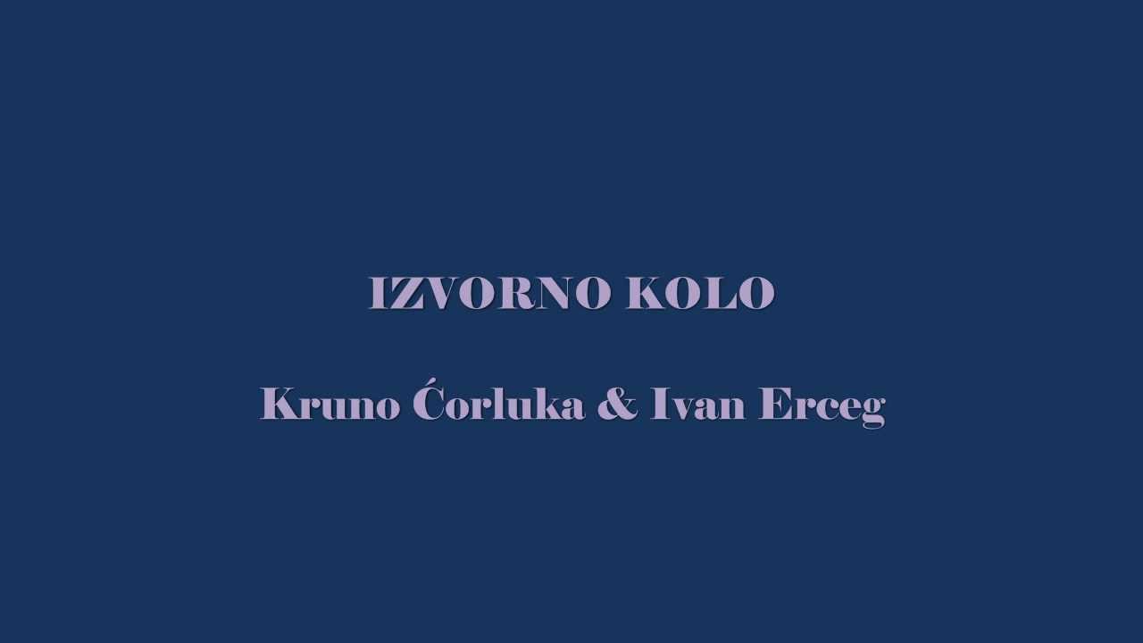 Izvorno kolo 1. dio