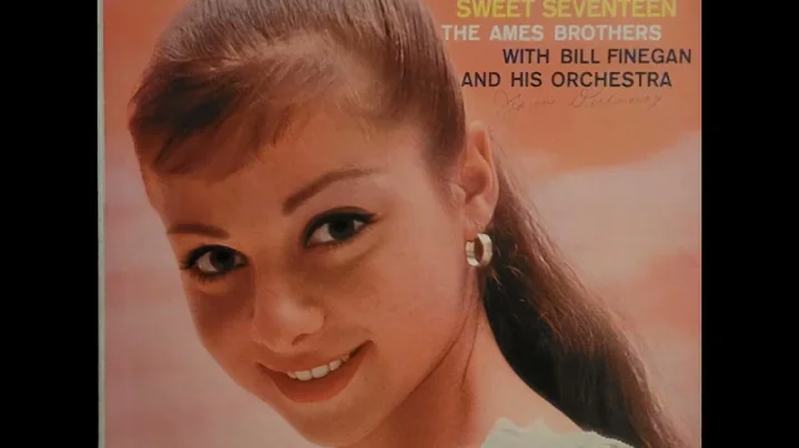 The Ames Brothers With Bill Finegan and His Orchestra  Sweet Seventeen