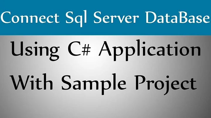 How to Connect Sql Server DataBase Using C#