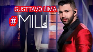 Gusttavo Lima ! MILU - mix sertanejo, sertanejo 2019, top sertanejo, sertanejo universitário