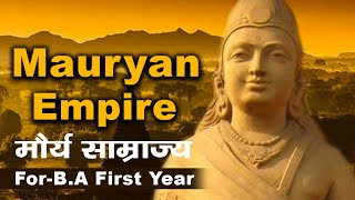 Mauryan Empire in Hindi | मौर्य साम्राज्य | BA First Year History Topic | ANCIENT HISTORY OF INDIA