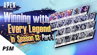 A Win with every Legend in Season 13 | Apex Legends | Part 1