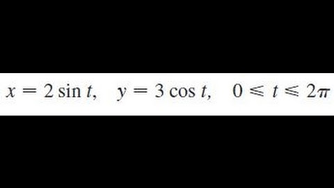 x = 2 sin t, y = 3 cos t, y = 3 + sin t, 0 less than t less than 2pi