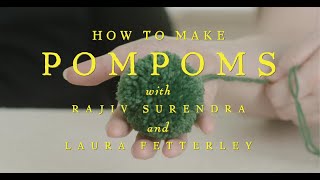 How to Make Woolen Pompoms with Laura Fetterley and Rajiv Surendra