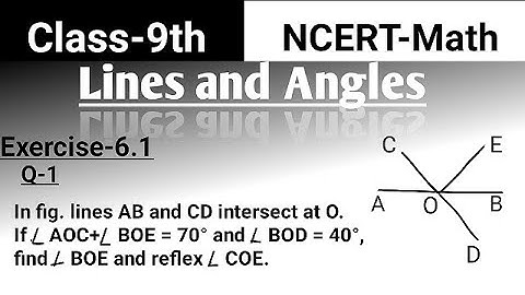 NCERT-math || CLASS-9TH || Lines and Angles || Exercise-6.1|| Q-1-In fig lines AB and CD intersect..