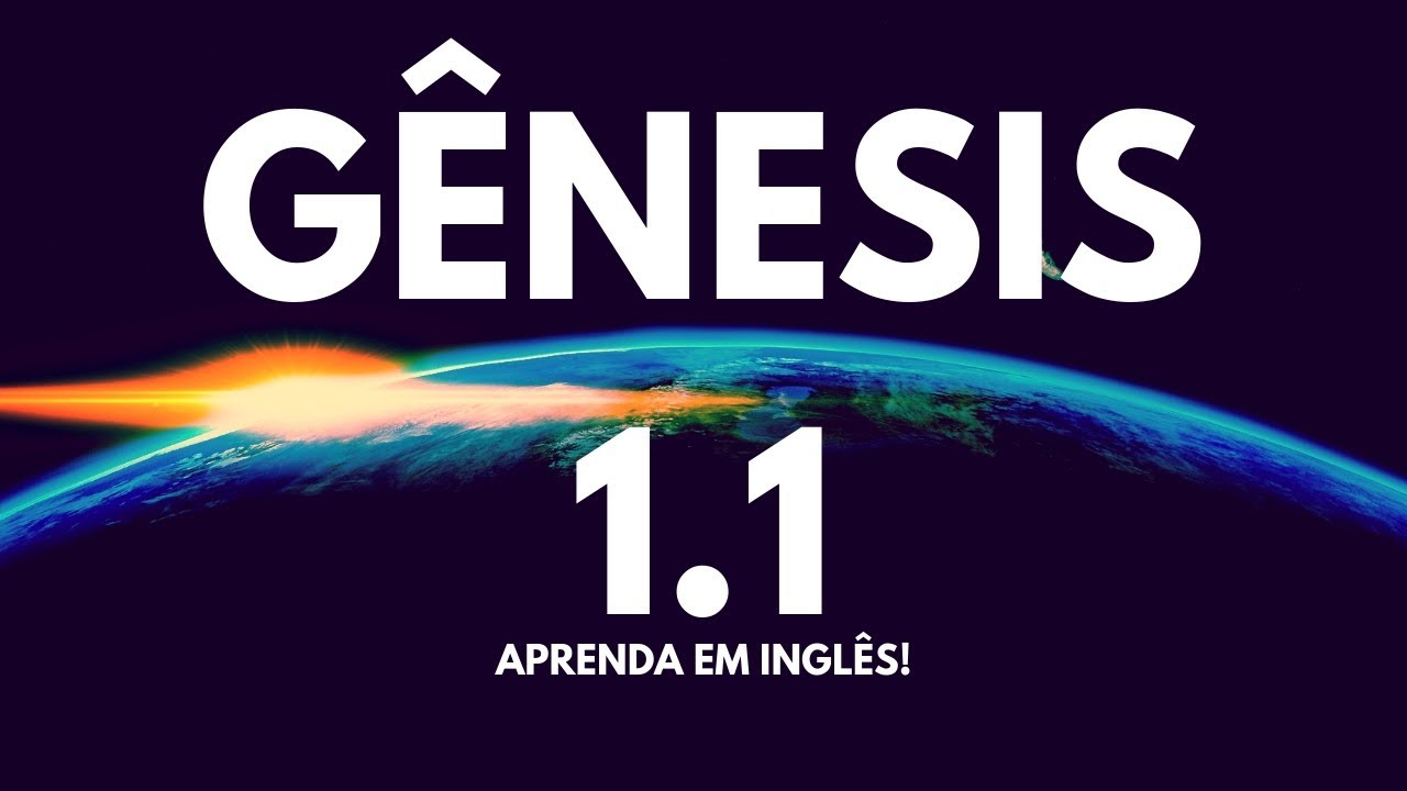 Aprenda Genesis 1.1 em inglês - Inglês pela Bíblia - YouTube