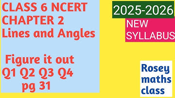 Class 6 Page 31,32 Figure it out / Lines and Angles/New syllabus 2025 #maths #ncert #ganitaprakash